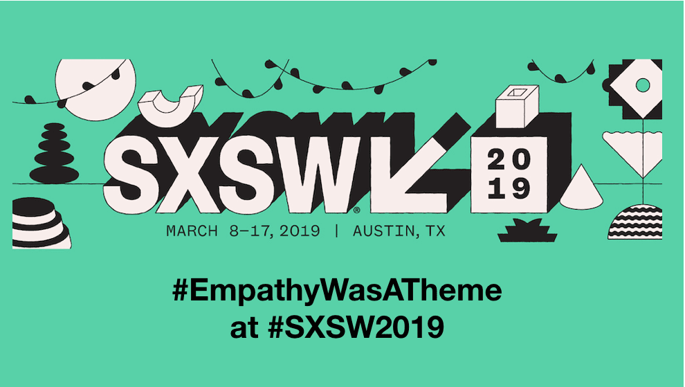 Empathy at SXSW2019