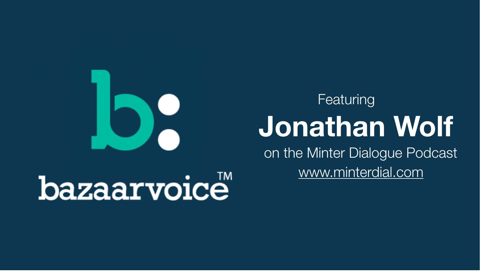 Interview with Jonathan Wolf, Product Strategist at Bazaarvoice