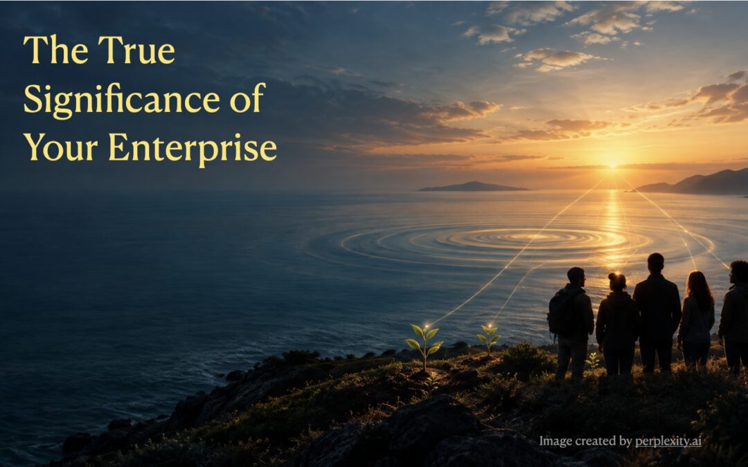 Significance 1-2-3 — Evaluating meaningfulness and the true significance of your enterprise