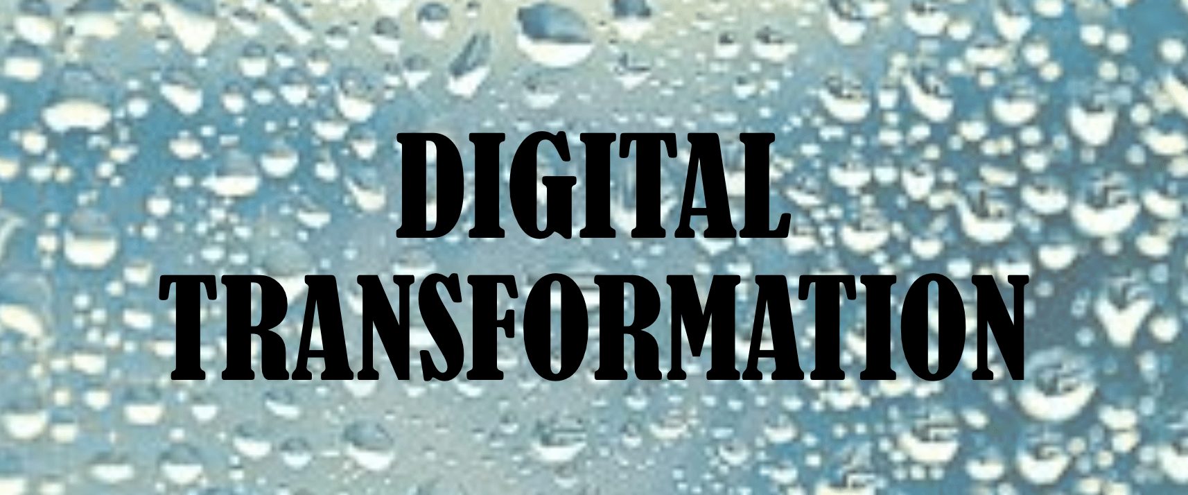 Digital Transformation is like drying your body…