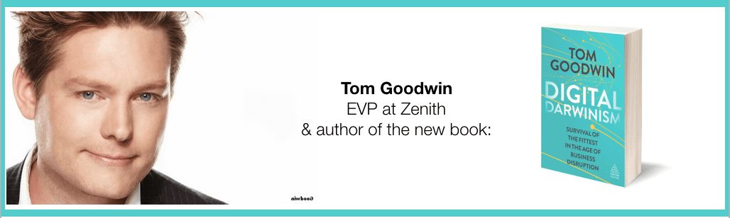 Tom Goodwin Zenith Digital Darwinism