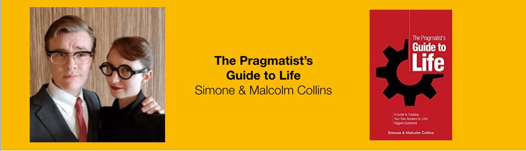 simone and malcolm collins pragmatist's guide to life