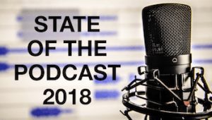 state of podcasting 2018