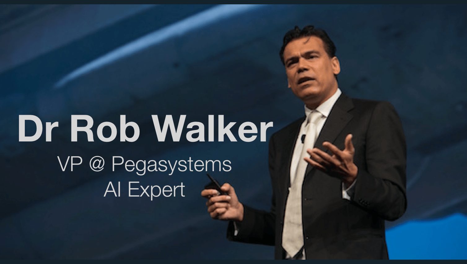 Dr Rob Walker Pegasystems