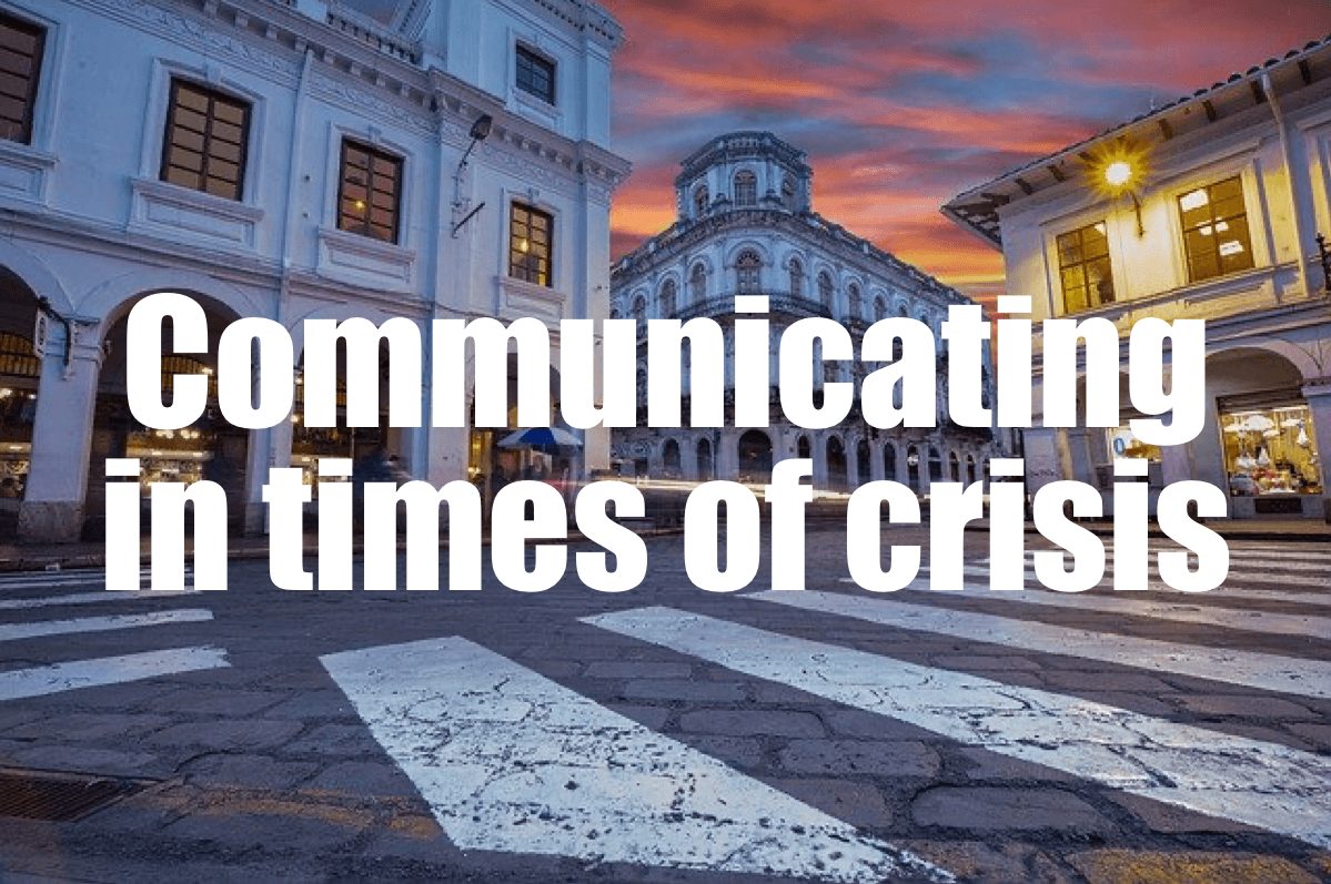 4 Unordinary Tips on How to Communicate during a Crisis?