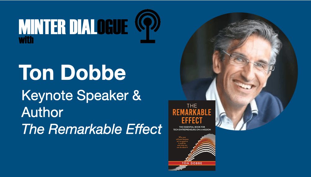 How to Build a Remarkable Company with Ton Dobbe, Keynote Speaker and Author