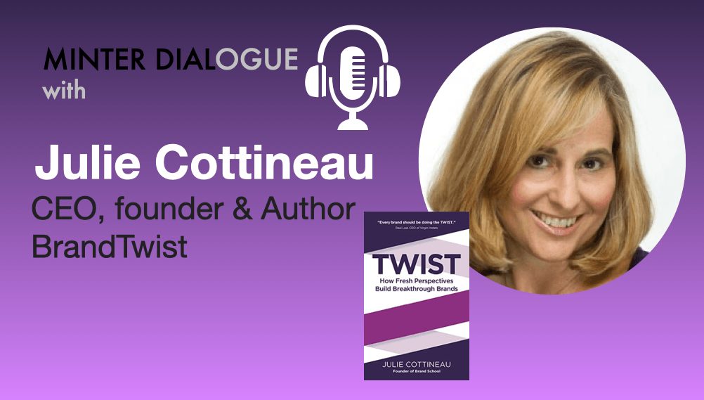 Twisted Thinking and Fresh Perspectives to Build Breakthrough Brands with Julie Cottineau