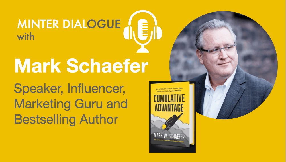 Accumulating your Advantage with Mark Schaefer, Author and Marketing Guru (MDE413)