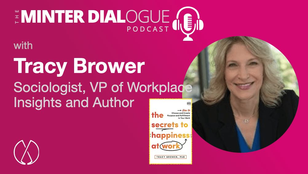 The Secrets to Happiness at Work with Tracy Brower (MDE466)￼