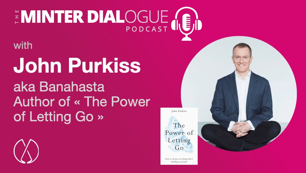 The Power of Letting Go with John Purkiss, aka Banahasta (MDE474)