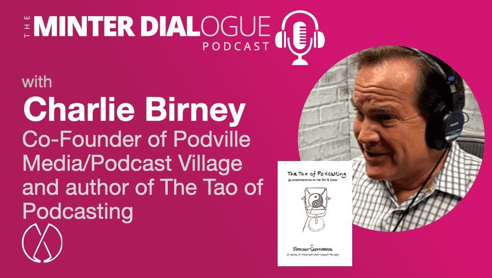 The Tao of Podcasting with author and veteran podcaster, Charlie Birney (MDE503)