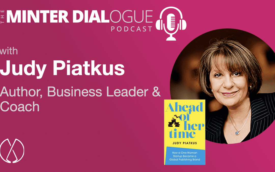 Ahead of Her Time with pioneer, entrepreneur and author, Judy Piatkus (MDE517)
