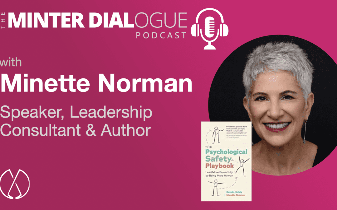 The Psychological Safety Playbook with author Minette Norman (MDE519)