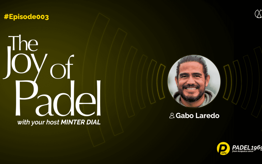 Getting Good at Padel While Having Fun with Gabo Loredo, Coach at Tasty Padel, Play Hard