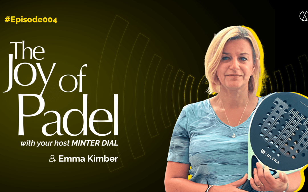 Spreading the Joy of Padel via The Bandeja Magazine, with Founding Editor Emma Kimber (JOP4)