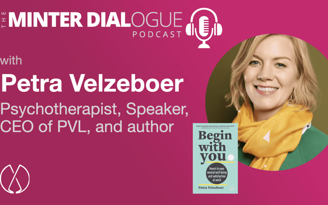 Begin With You – How to invest in your mental well-being and satisfaction at work with psychologist and author Petra Velzeboer (MDE533)