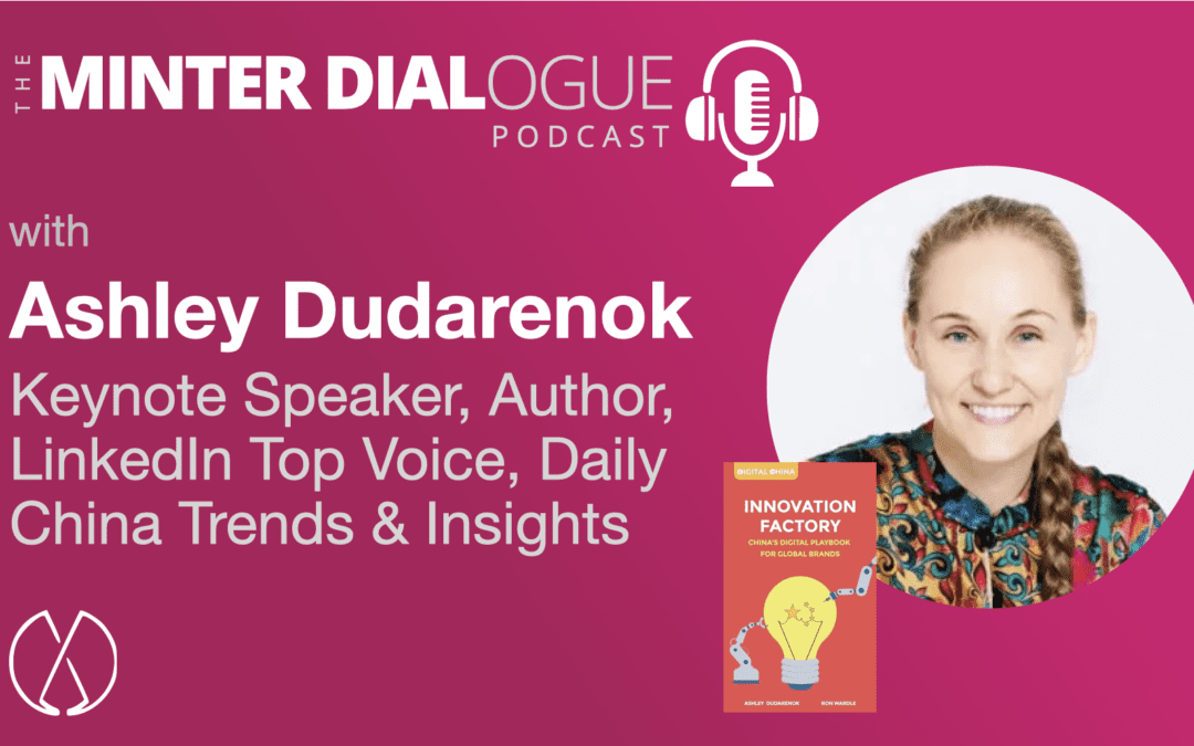 Doing Business and Digital Trends in China, with Serial Entrepreneur, Thinkers50 Guru and Multi-time Author, Ashley Dudarenok (MDE541)