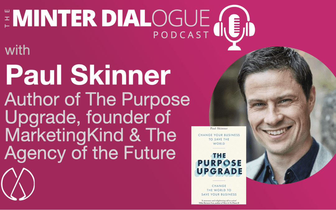 Getting a Purpose Upgrade with Founder, Speaker and Author, Paul Skinner (MDE543)