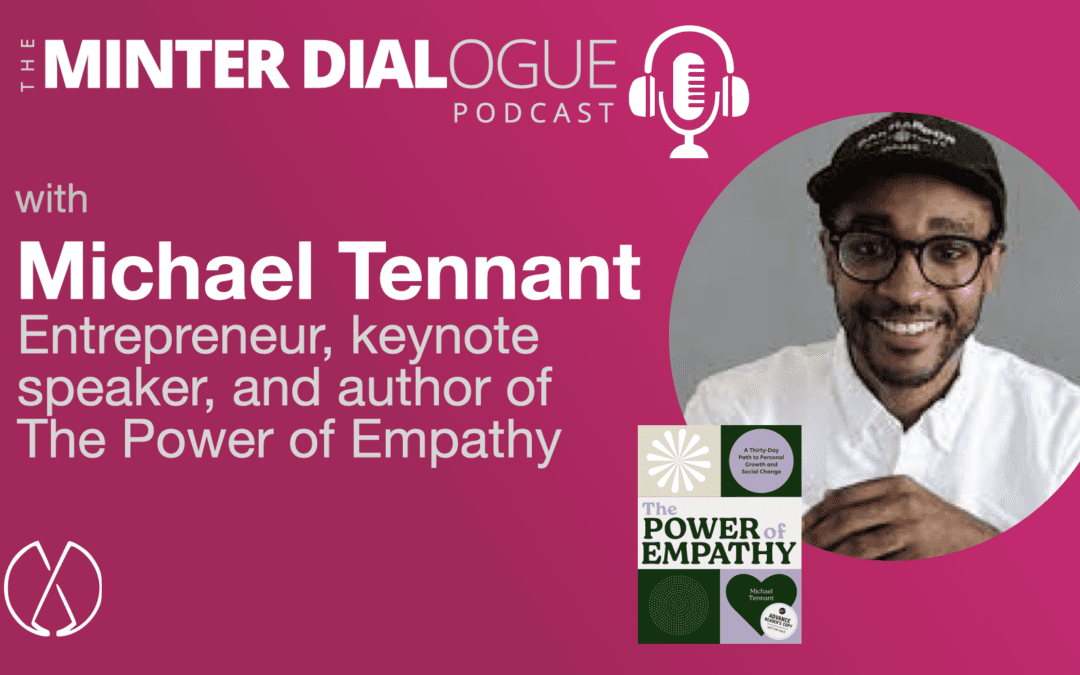 The Power of Empathy with Keynote Speaker, Entrepreneur and Author, Michael Tennant (MDE548)