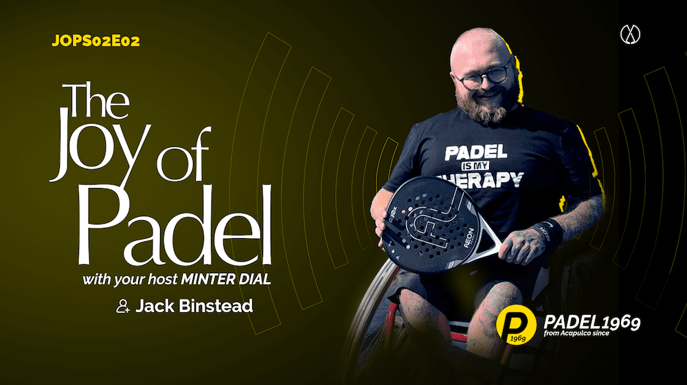 Adaptive Padel – The Inspiring Story of Jack Binstead, founder of Team GB (JOPS02E02)
