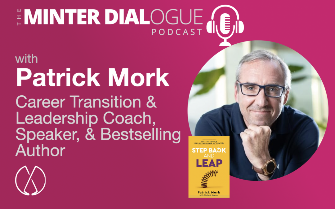 Step Back and Leap with bestselling author and leadership coach, Patrick Mork (MDE553)
