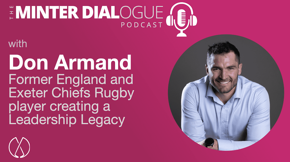 Unveiling the True Essence of Leadership with Exeter Chiefs’ Don Armand: Rugby, Resilience, Leadership and the Pursuit of Legacy (MDE564)