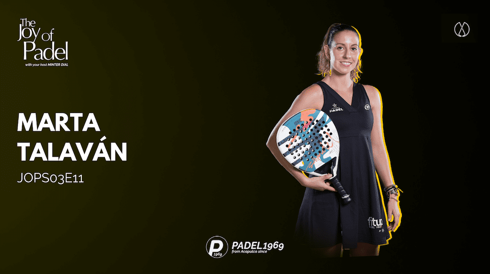 Marta Talaván: Balancing Board Duties and Pro Padel Performance (JOPS03E11)