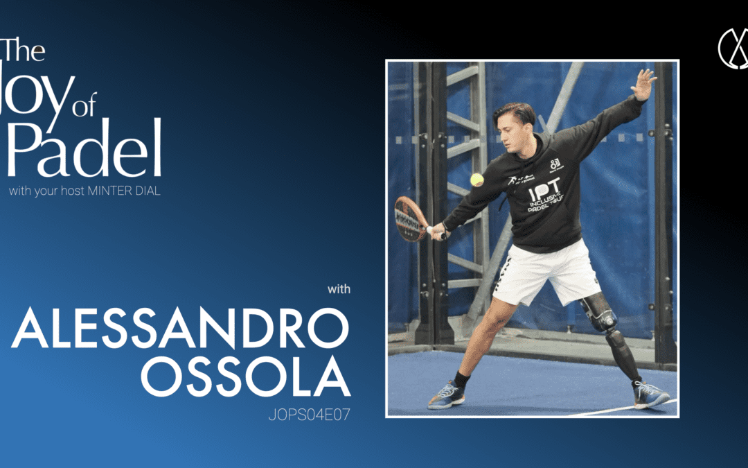 Padel for Everyone: Adaptive Sport, Community, and Inspiration With Alessandro Ossola (JOPS04E07)