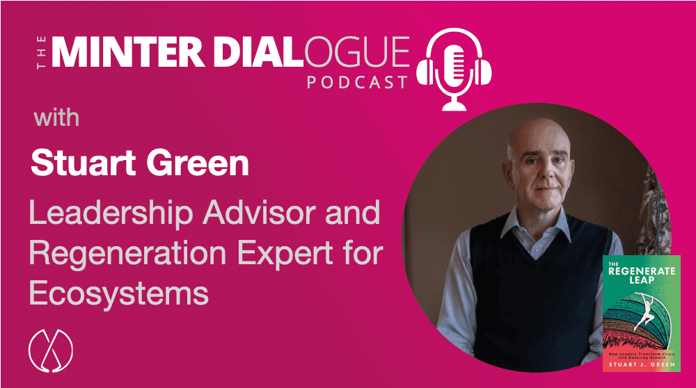 Navigating Polycrisis: Stuart Green’s Approach to Regenerative Leadership and Personal Renewal (MDE664)