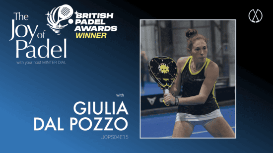 The Joy of Padel episode: Adapting to Padel: Giulia Dal Pozzo’s Transformation From Tennis To Top Padel Player